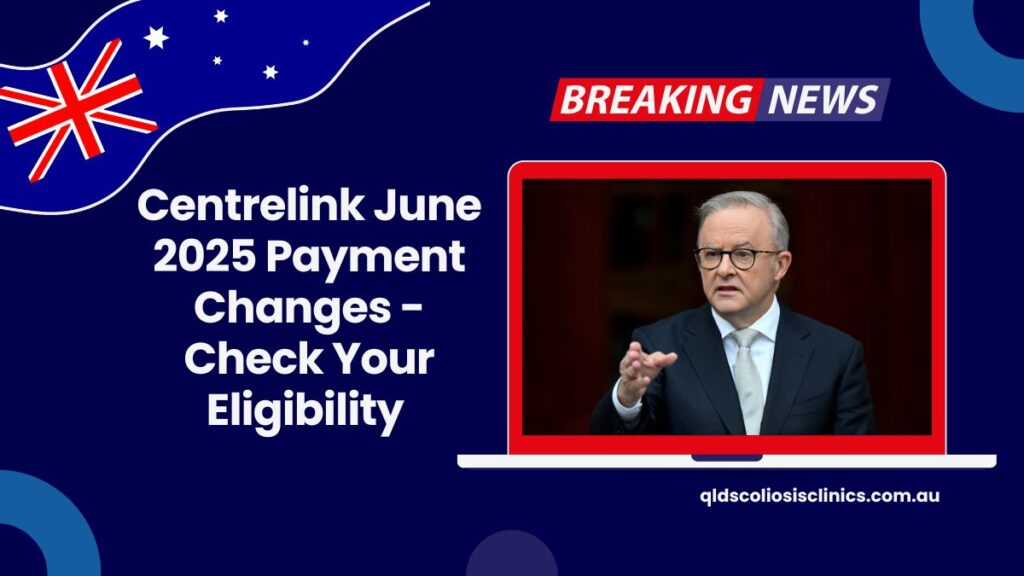 Centrelink June 2025 Payment Changes - Check Your Eligibility And What’s New!
