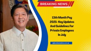 13th Month Pay 2025- Key Updates And Guidelines For Private Employees In July
