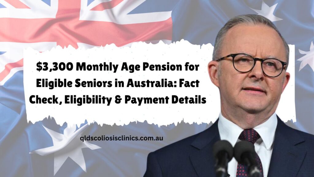 $3,300 Monthly Age Pension for Eligible Seniors in Australia Fact Check, Eligibility & Payment Details