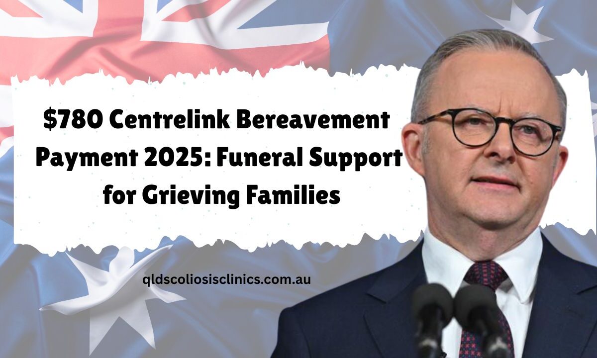 $780 Centrelink Bereavement Payment 2025 Funeral Support for Grieving Families