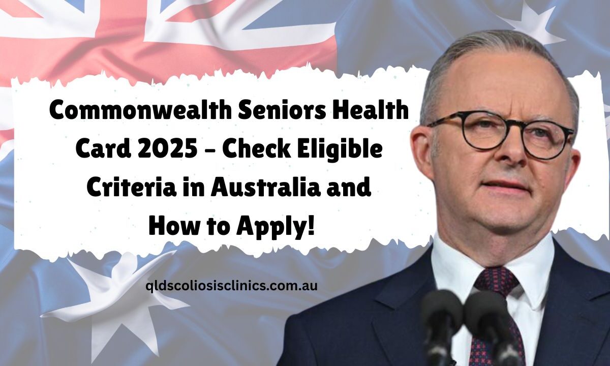 Commonwealth Seniors Health Card 2025 – Check Eligible Criteria in Australia and How to Apply!