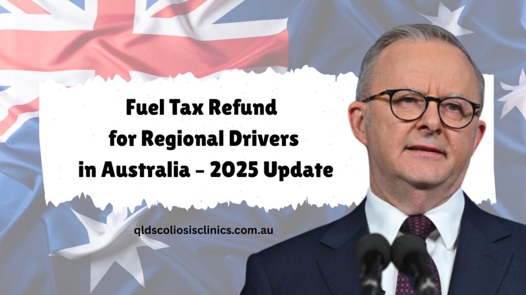 Fuel Tax Refund for Regional Drivers in Australia – 2025 Update